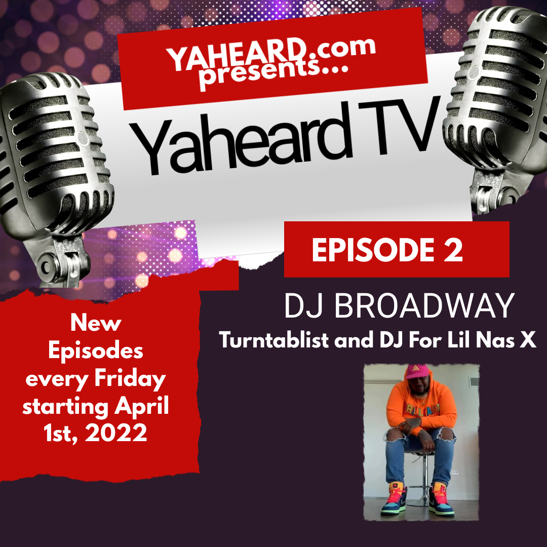 YAHEARD TV Episode 2 – DJ Broadway